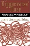 Review Rowman & Littlefield Publishers, Inc.  / Hippocrates' Maze: Ethical Explorations of the Medical Labyrinth (Explorations in Bioethics and the Medical Humanities)