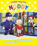 The Goblins' Stopwatch: AND The Toy Town Parade (Make Way for Noddy)