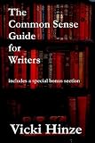 The Common Sense Guide for Writers