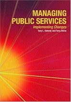 Managing Public Services: Implementing Changes - A Thoughtful Approach