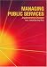 Managing Public Services: Implementing Changes - A Thoughtful Approach