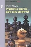 Problèmes pour les gens sans problème