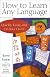How to Learn Any Language
