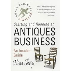Starting and Running an Antiques Business: An Insider Guide (Small Business Start-ups)