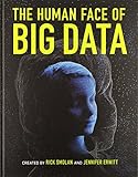 The Human Face of Big Data