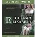 The Lady Elizabeth: A Novel