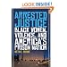 Arrested Justice: Black Women, Violence, and America's Prison Nation