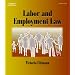 Labor and Employment Law (The West Legal Studies Series)