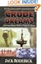 Crude Dreams: A Personal History of Oil and Politics in Alaska