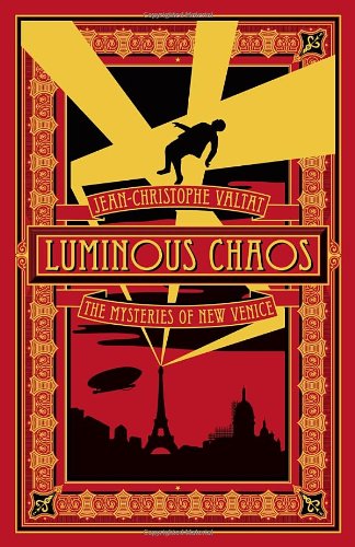 Luminous Chaos: A Novel (The Mysteries of New Venice)