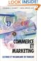 Commerce Et Marketing: Lectures Et Vocabulaire En Francais (Business and Marketing)