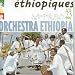 Ethiopiques 23 : Orchestra Ethiopa