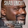 Shaq Uncut: My Story