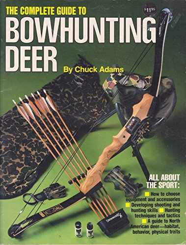 Complete Guide to Bowhunting Deer