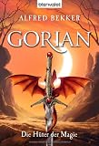Gorian 2: Die H&uuml;ter der Magie - Alfred Bekker