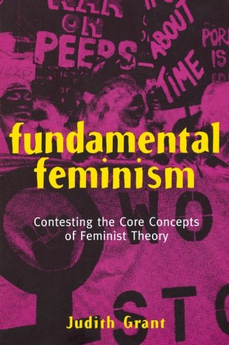 Fundamental Feminism: Contesting the Core Concepts of Feminist Theory