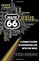 Route 66: A Crash Course in Navigating Life with the Bible