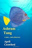Ashram Tang: A Story... and a Discovery