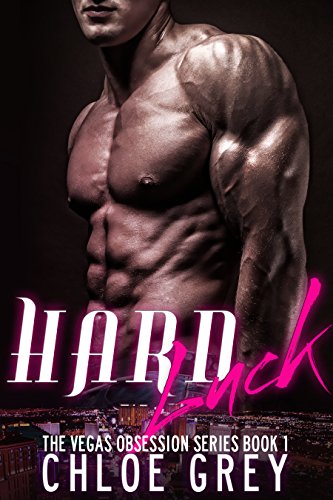 Hard Luck: A New Adult Romance (The Vegas Billionaire Obsession Series Book 1)