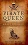 Pirate Queen: The Life of Grace O'Malley, 1530-1603