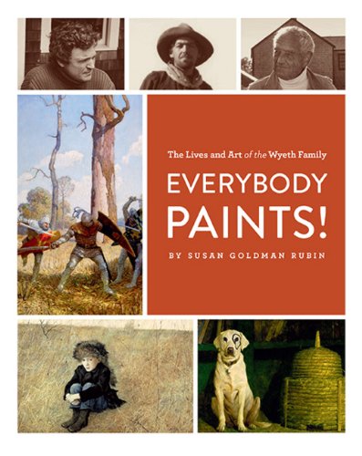 everybody paints the lives and art of the wyeth family