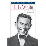 E. B. White: Beyond Charlotte's Web and Stuart Little (People to Know) book cover