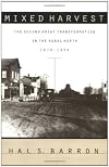 Mixed Harvest: The Second Great Transformation in the Rural North, 1870-1930 (Studies in Rural Culture)