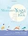The Woman's Yoga Book: Asana and Pranayama for All Phases of the Menstrual Cycle