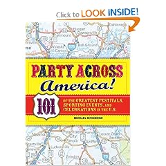 Party Across America: 101 of the Greatest Festivals, Sporting Events, and Celebrations in the U.S.