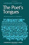 The Poets Tongues: Multilingualism in Literature: The de Carle Lectures at the University of Otago 1968