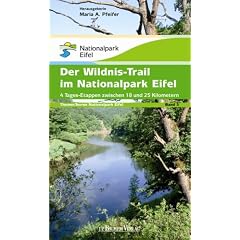 Themen Touren Band 3. Der Wildnis-Trail im Nationalpark Eifel: 4 Tages-Etappen zwischen 18 und 25 Kilometer