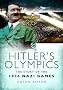 Hitler's Olympics: The Story of the 1936 Nazi Games