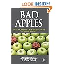 Bad Apples: Identify, Prevent &amp; Manage Negative Behavior at Work
