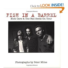 Fish in a Barrel: Nick Cave and the Bad Seeds on Tour