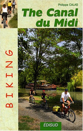 City Travel Guides Discounted  Livres : Biking along the Canal du Midi