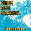 Only the Strong 1990 Only the Strong 1990