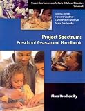 Project Spectrum: Preschool Assessment Handbook (Project Zero Frameworks for Early Childhood Education, Vol 3)
