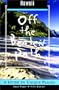 Hawaii Off the Beaten Path, 5th: A Guide to Unique Places