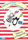 Produkt-Bild: Bildergeschichten zum Weitermalen: Paula und ihr Pinguin Puk