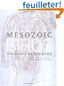 Mesozoic Birds: Above the Heads of Dinosaurs