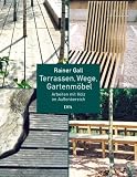 Terrassen, Wege, Gartenm�bel. Arbeiten mit Holz im Au�enbereich