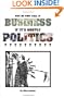 Why Do They Call It Business If It's Mostly Politics?