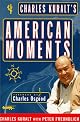 Charles Kuralts American Moments