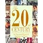 The 20th Century:  An Illustrated History Of Our Lives And Times