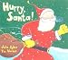 Hurry, Santa!