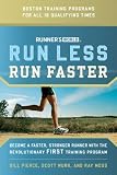 Runner's World Run Less, Run Faster: Become a Faster, Stronger Runner with the Revolutionary FIRST Training Program (Runners World)