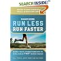 Runner's World Run Less, Run Faster: Become a Faster, Stronger Runner with the Revolutionary FIRST Training Program (Runners World)