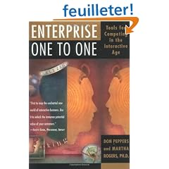Enterprise One to One: Tools for Competing in the Interactive Age