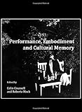 Performance, embodiment and cultural memory