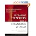 Preparing Teachers For a Changing World: What Teachers Should Learn and Be Able to Do (Jossey-Bass Education Series)